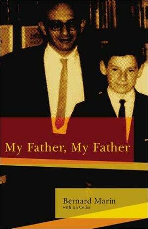 My Father, My Father by Ian Coller, Bernard Marin