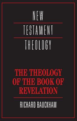 The Theology of the Book of Revelation by Richard Bauckham