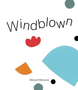 Windblown by Sarah Quinn, Édouard Manceau