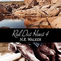 Red Dirt Heart 4 by N.R. Walker