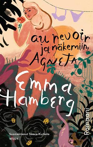 Au revoir ja näkemiin, Agneta by Emma Hamberg