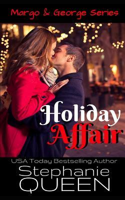 Holiday Affair: A Sexy New Adult Romantic Comedy by Stephanie Queen