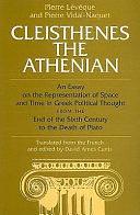 Cleisthenes the Athenian: An Essay on the Representation of Space and Time in Greek Political Thought from the End of the Sixth Century to the Death of Plato by David Ames Curtis