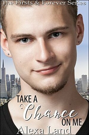 Take a Chance on Me by Alexa Land