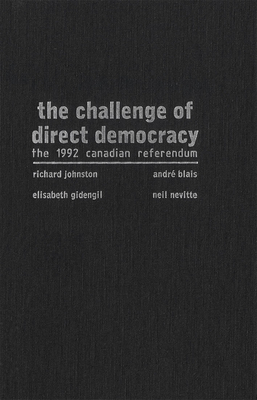 The Challenge of Direct Democracy by Andre Blais, Richard Johnston