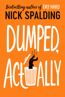 Dumped, Actually by Nick Spalding