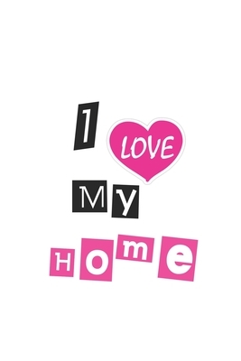 I Love My Home by Ylaa Ylaa