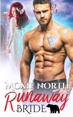 Runaway Bride: 7 Brides for 7 Bears by Moxie North