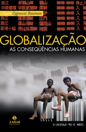 Globalização: As Consequências Humanas by Zygmunt Bauman