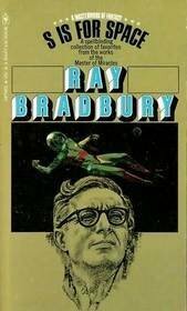 S is for Space by Ray Bradbury