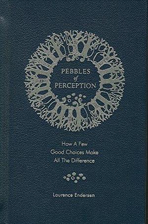 Pebbles of Perception by Laurence Endersen, Laurence Endersen