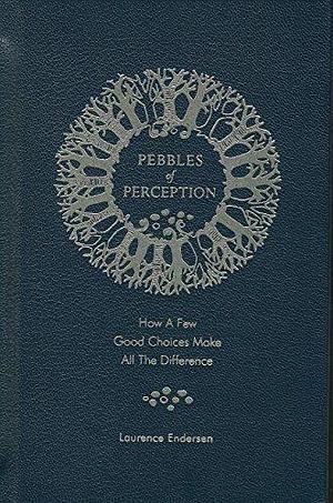 Pebbles of Perception by Laurence Endersen, Laurence Endersen