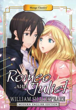 Manga Classics Romeo and Juliet by Crystal S. Chan, Crystal S. Chan, Julien Choy