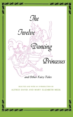 Twelve Dancing Princesses by Alfred David