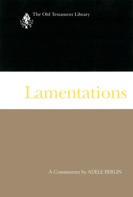 Lamentations: A Commentary by Adele Berlin