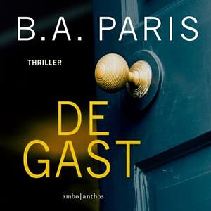 De gast by B.A. Paris