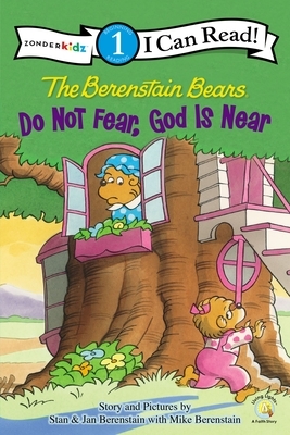 Do Not Fear, God Is Near by Stan Berenstain, Jan Berenstain, Mike Berenstain