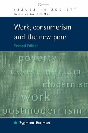 Work, Consumerism and the New Poor by Tim May, Zygmunt Bauman