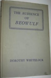 The Audience of Beowulf by Dorothy Whitelock