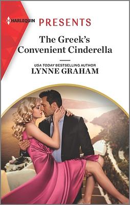 The Greek's Convenient Cinderella by Lynne Graham