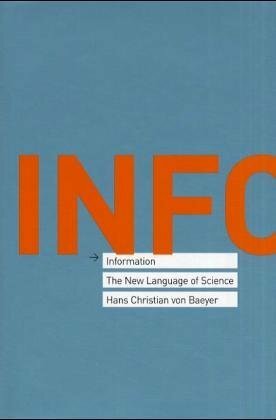 Information: The New Language of Science by Hans Christian Von Baeyer