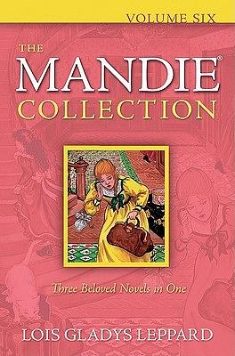 The Mandie Collection, Volume 6 by Lois Gladys Leppard