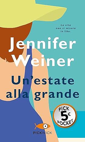 Un'estate alla grande by Jennifer Weiner