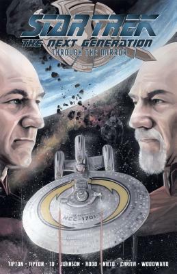Star Trek: The Next Generation: Through the Mirror by Scott Tipton, David Tipton
