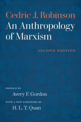 Anthropology of Marxism by Cedric J. Robinson