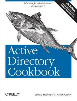 Active Directory Cookbook: Solutions for Administrators & Developers by Brian Svidergol, Robbie Allen