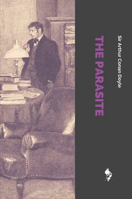 The Parasite by Arthur Conan Doyle