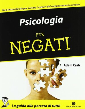 Psicologia per negati by Adam Cash