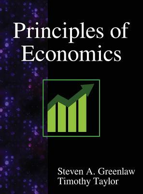 Principles of Economics by Steven A. Greenlaw, Timothy Taylor