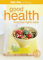 Healthy Eating:Foods That Fight Back by Pamela Clark