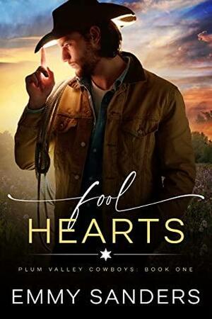 Fool Hearts by Emmy Sanders