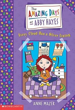 Every Cloud Has a Silver Lining by Anne Mazer
