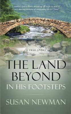 The Land Beyond... in His Footsteps by Deborah Newman