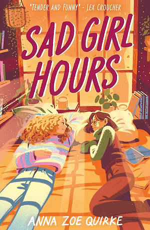 Sad Girl Hours by Anna Zoe Quirke
