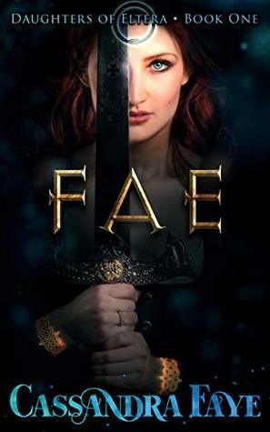 Fae by Jennifer Bene, Cassandra Faye