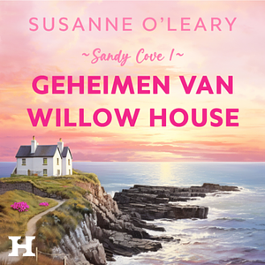 Geheimen van Willow House by Susanne O'Leary