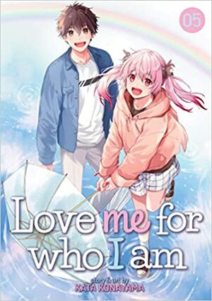 Love Me for Who I Am, Vol. 5 by Kata Konayama