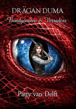 Bondgenoten & Verraders by Patty van Delft