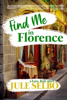 Find Me in Florence by Jule Selbo