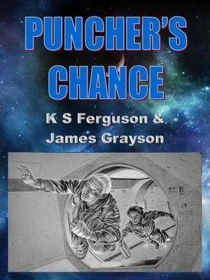 Puncher's Chance by K.S. Ferguson, James Grayson