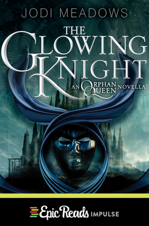 The Glowing Knight by Jodi Meadows