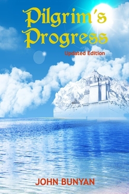 Pilgrim's Progress (Illustrated): Updated, Modern English. More Than 100 Illustrations. (Bunyan Updated Classics Book 1, White Castle Cover) by John Bunyan
