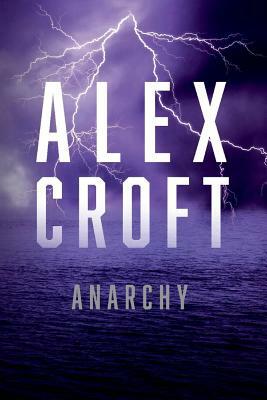 Anarchy, Volume 4 by Alex Croft