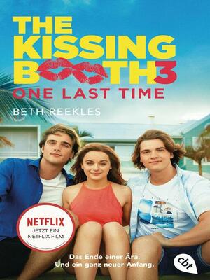 The Kissing Booth: One Last Time by Beth Reekles