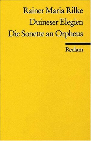 Duineser Elegien. Die Sonette an Orpheus by Rainer Maria Rilke
