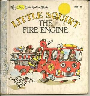 Little Squirt the Fire Engine by Catherine Kenworthy